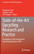 State-Of-The-Art Upcycling Research and Practice: Proceedings of the International Upcycling Symposium 2020