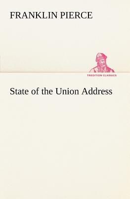 State of the Union Address - Pierce, Franklin