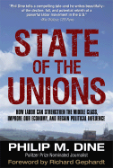 State of the Unions: How Labor Can Strengthen the Middle Class, Improve Our Economy, and Regain Political Influence