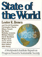 State of the World, 1995: A Worldwatch Institute Report on Progress Toward a Sustainable Society