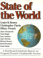 State of the World 1997: A Worldwatch Institute Report on Progress Toward a Sustainable Society