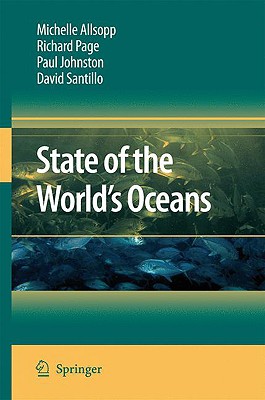 State of the World's Oceans - Allsopp, Michelle, and Pambuccian, Stefan E, and Johnston, Paul, Dr.