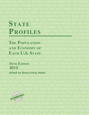 State Profiles 2013: The Population and Economy of Each U.S. State - Hertz Hattis, Shana