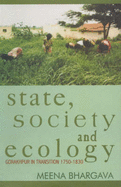 State, Society, and Ecology: Gorakhpur in Transition, 1750-1830