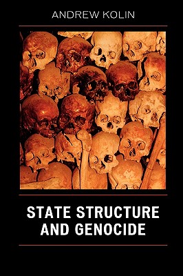 State Structure and Genocide - Kolin, Andrew