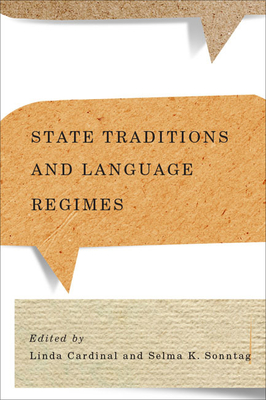 State Traditions and Language Regimes - Cardinal, Linda, and Sonntag, Selma K