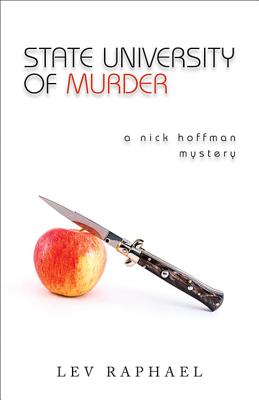 State University of Murder: A Nick Hoffman Mystery - Raphael, Lev