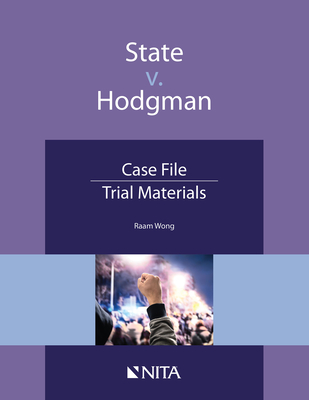 State v. Hodgman: Case File, Trial Materials - Wong, Raam