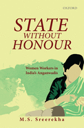 State Without Honour: Women Workers in India's Anganwadis