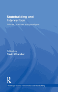Statebuilding and Intervention: Policies, Practices and Paradigms