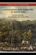 Statemaking and Territory in South Asia: Lessons from the Anglo-Gorkha War (1814-1816)