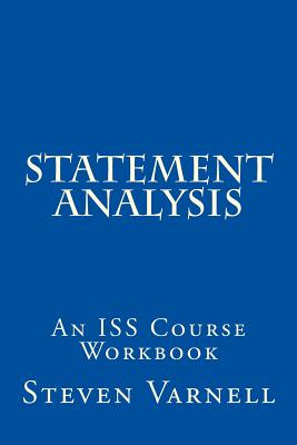 Statement Analysis: An ISS Course Workbook - Varnell, Steven