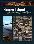 Staten Island: I Didn't Know That!