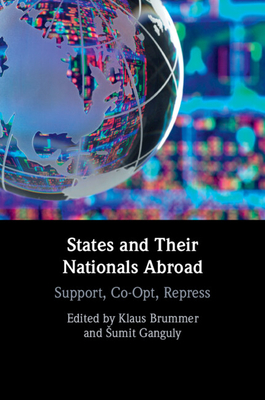 States and their Nationals Abroad - Brummer, Klaus (Editor), and Ganguly, Sumit (Editor)