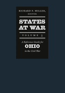 States at War, Volume 5: A Reference Guide for Ohio in the Civil War