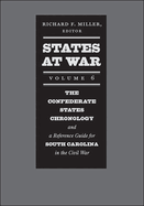 States at War, Volume 6: The Confederate States Chronology and a Reference Guide for South Carolina in the Civil War