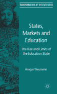 States, Markets and Education: The Rise and Limits of the Education State