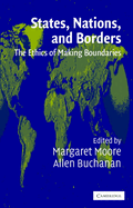 States, Nations and Borders: The Ethics of Making Boundaries