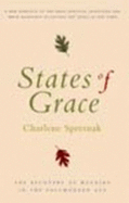 States of Grace: The Recovery of Meaning in the Postmodern Age - Spretnak, Charlene