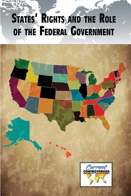 States' Rights and the Role of the Federal Government - Lusted, Marcia Amidon (Editor)