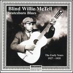 Statesboro Blues: The Early Years 1927-1935 - Blind Willie McTell