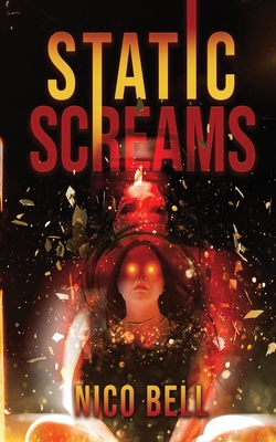 Static Screams - Bell, Nico