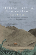 Station Life in New Zealand - Gilderdale, Betty (Editor), and Barker, Mary, Lady