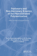 Stationary and Non-Stationary Kinetics of the Photoinitiated Polymerization