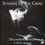 Stations of the Cross: Organ Improvisations by McNeil Robinson