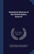 Statistical Abstract of the United States, Issue 57