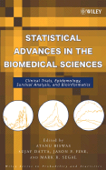 Statistical Advances in the Biomedical Sciences: Clinical Trials, Epidemiology, Survival Analysis, and Bioinformatics