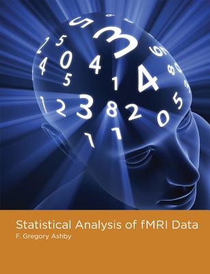 Statistical Analysis of fMRI Data - Ashby, F Gregory