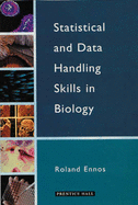 Statistical and Data Handling Skills in Biology - Ennos, Roland