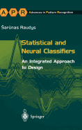Statistical and Neural Classifiers: An Integrated Approach to Design