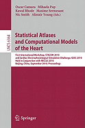 Statistical Atlases and Computational Models of the Heart: First International Workshop, STACOM 2010, and Cardiac Electrophysical Simulation Challenge, CESC 2010, Held in Conjunction with MICCAI 2010, Beijing, China, September 20, 2010, Proceedings