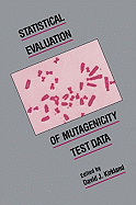 Statistical Evaluation of Mutagenicity Test Data - Kirkland, David J (Editor)