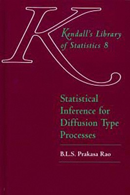 Statistical Inference For Diffusion Type Processes By B L S Prakasa Rao ...