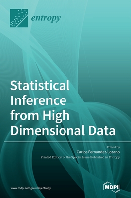 Statistical Inference from High Dimensional Data - Fernandez-Lozano, Carlos (Guest editor)