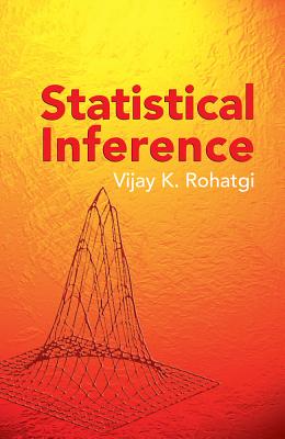 Statistical Inference - Rohatgi, Vijay K