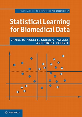 Statistical Learning for Biomedical Data - Malley, James D., and Malley, Karen G., and Pajevic, Sinisa