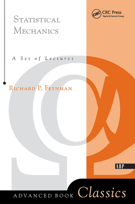 Statistical Mechanics: A Set Of Lectures - Feynman, Richard P.