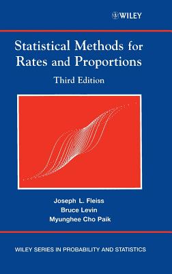 Statistical Methods for Rates and Proportions - Fleiss, Joseph L, and Levin, Bruce, and Paik, Myunghee Cho