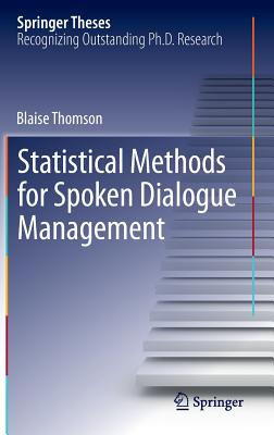 Statistical Methods for Spoken Dialogue Management - Thomson, Blaise