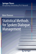 Statistical Methods for Spoken Dialogue Management