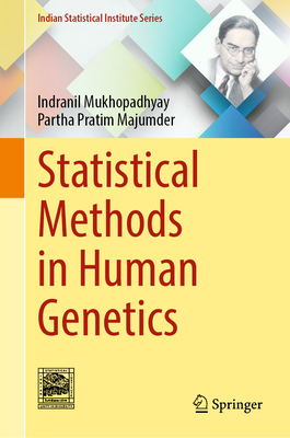 Statistical Methods in Human Genetics - Mukhopadhyay, Indranil, and Majumder, Partha Pratim