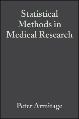 Statistical Methods in Medical Research - Armitage, Peter, and Berry, Geoffrey, and Matthews, J N S