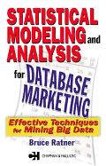 Statistical Modeling and Analysis for Database Marketing