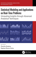 Statistical Modeling and Applications on Real-Time Problems: Unraveling Insights Through Advanced Analytical Techniques