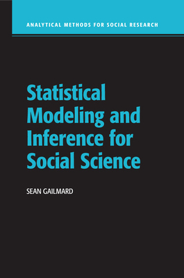 Statistical Modeling and Inference for Social Science - Gailmard, Sean