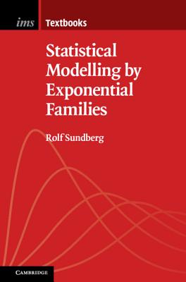 Statistical Modelling by Exponential Families - Sundberg, Rolf